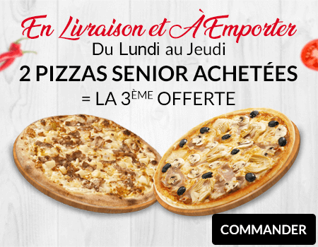 2 PIZZAS SENIOR ACHETEES = LA 3EME OFFERTE